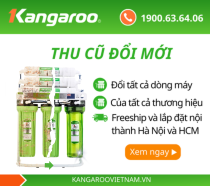 Thu cũ đổi mới máy lọc nước Kangaroo